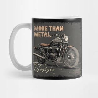 More than metal, it is a lifestyle Mug